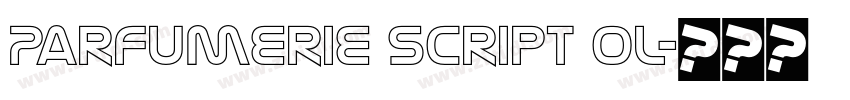 Parfumerie Script Ol字体转换 Parfumerie Script Ol字体转换